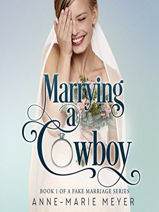 Title details for Marrying a Cowboy by Anne-Marie Meyer - Available